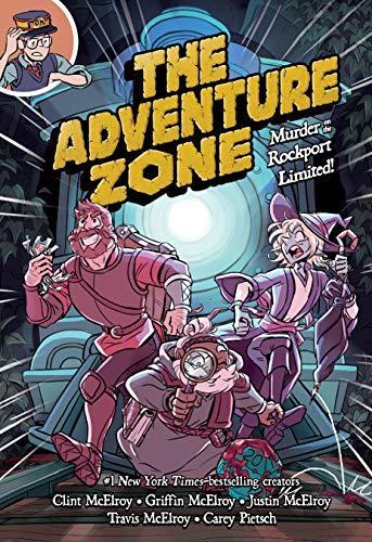 Clint McElroy, Griffin McElroy, Justin McElroy, Travis McElroy, Carey Pietsch: The Adventure Zone: Murder on the Rockport Limited! (2019, First Second)